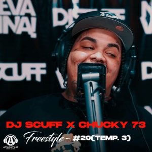 Dj Scuff Ft. Chucky73 – Freestyle (20) (Temp. 3)